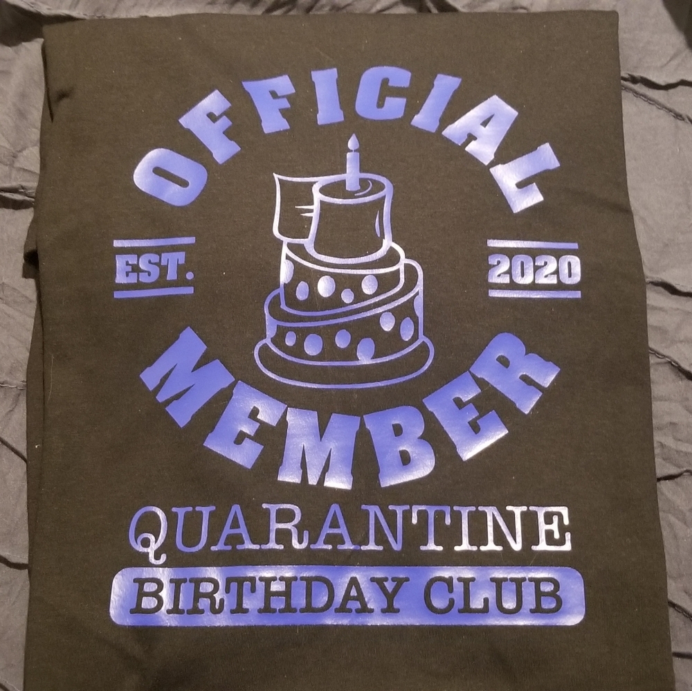 Birthday Quarantine Club shirt